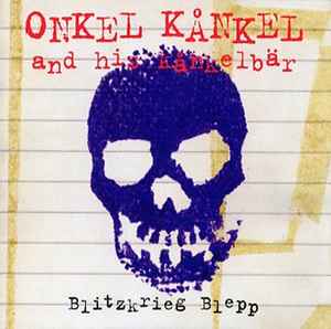 Blitzkrieg Blepp - Onkel Kånkel And His Kånkelbär