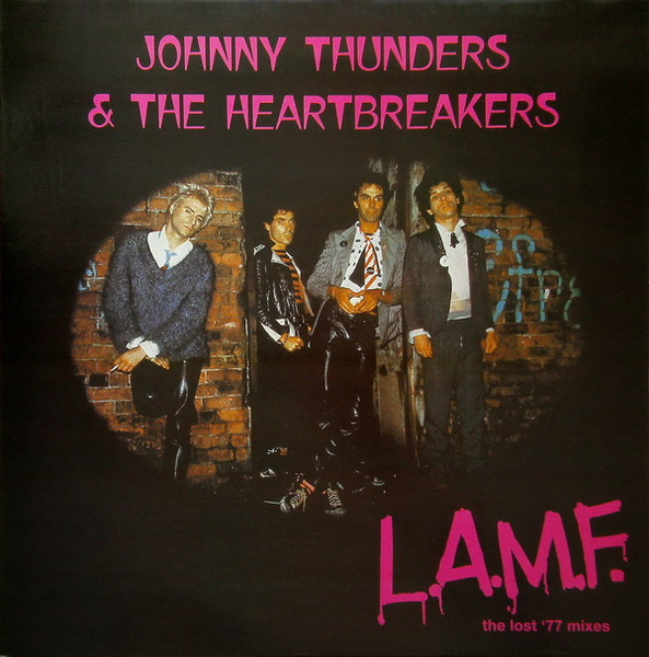 Johnny Thunders & The Heartbreakers – L.A.M.F. (The Lost '77