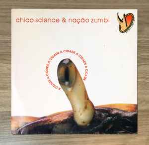 Chico Science & Nação Zumbi - A Cidade album cover