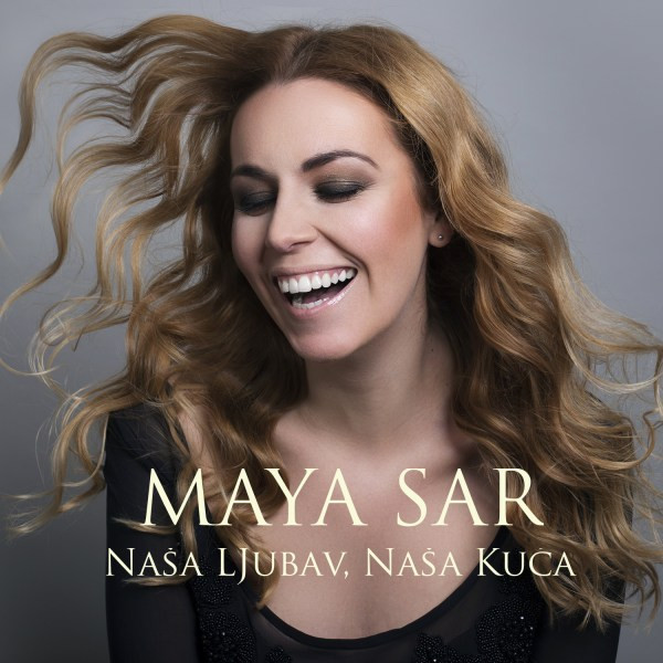 descargar álbum Maya Sar - Naša Ljubav Naša Kuća