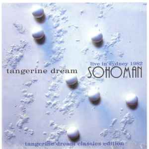 Sohoman (Live In Sydney 1982) - Tangerine Dream