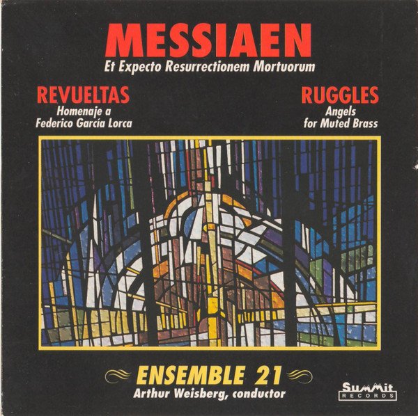 Messiaen, Revueltas, Ruggles - Ensemble 21, Arthur Weisberg – Et Expecto  Resurrectionem Mortuorum / Homenaje A Federico Garcia Lorca / Angels For Muted  Brass (1991, CD) - Discogs