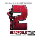 Cover of Deadpool 2 (Original Motion Picture Score), 2018, CD