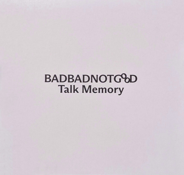 Talk Memory - Badbadnotgood - Vinyl