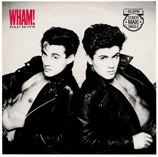 Wham! - Bad Boys | Releases | Discogs