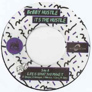 Bobby Hustle - Life Is What You Make It / Smoke Some Ganja album cover