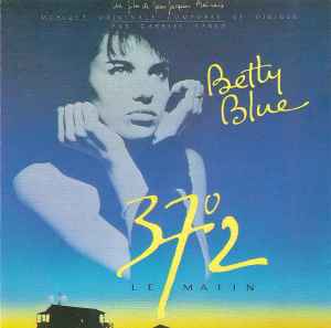 Gabriel Yared – Betty Blue (37°2 Le Matin) (CD) - Discogs