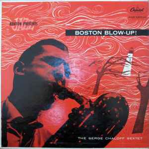 The Serge Chaloff Sextet - Boston Blow-Up! album cover