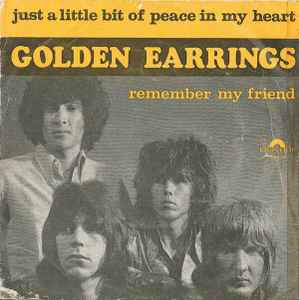 Just A Little Bit Of Peace In My Heart - Golden Earrings