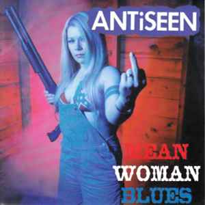 Mean Woman Blues - Antiseen