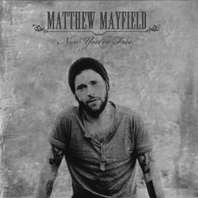 ladda ner album Matthew Mayfield - Now Youre Free