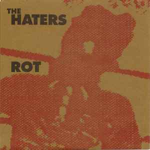 The Haters - Rot