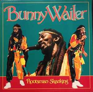 Rootsman Skanking - Bunny Wailer