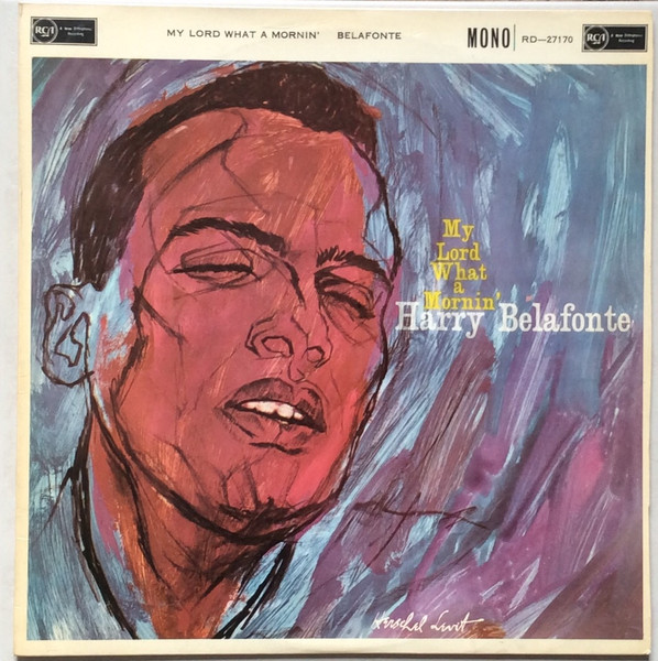 Harry Belafonte – My Lord What A Mornin' (1960, Vinyl) - Discogs