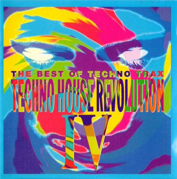 The Best Of Techno Trax - Techno House Revolution IV (1993, CD 