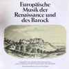 Balinger Barockensemble, Kirchenmusikdirektor Gerhard Rehm* - Europäische Musik Der Renaissance Und Des Barock
