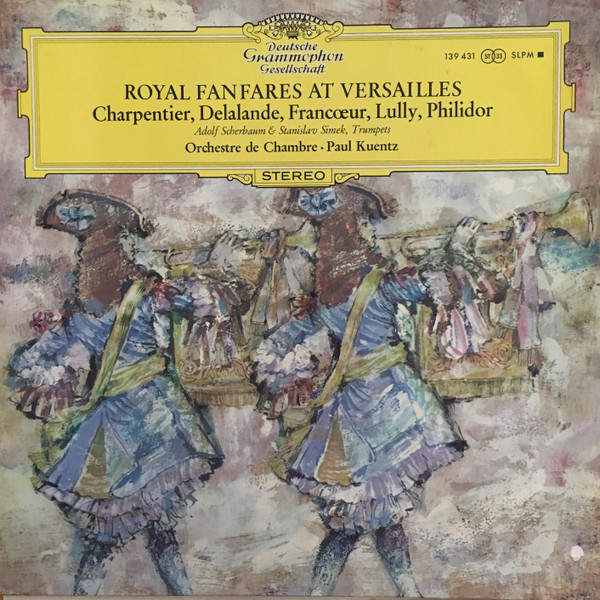 last ned album Charpentier, Delalande, Francœur, Lully, Philidor, Orchestre De Chambre, Paul Kuentz - Royal Fanfares At Versailles