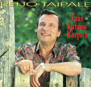 Reijo Taipale - Taas Kutsuu Karjala album cover