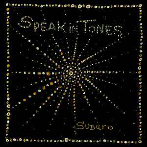 Pochette de l'album Speak In Tones - Subaro