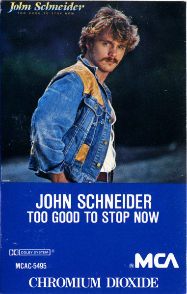 John Schneider - Too Good To Stop Now | Releases | Discogs