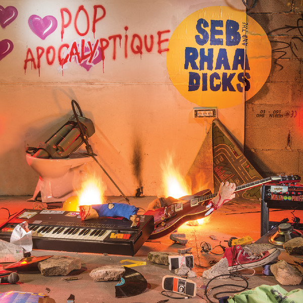 Pop apocalyptique / Seb and the Rhaa Dicks, interpr. | 