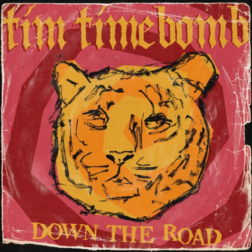 lataa albumi Tim Timebomb - Down The Road