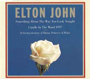 Elton John - Something About The Way You Look Tonight / Candle In The Wind 1997 album cover