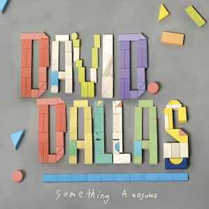 David Dallas - Something Awesome album cover