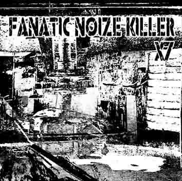 Album herunterladen Fanatic Noize Killer - X7