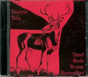Steel Rods Bruise Butterflies - Taurpis Tula
