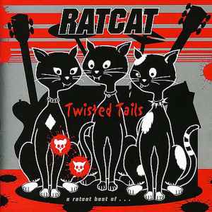 Ratcat - Twisted Tails - A Ratcat Best Of...