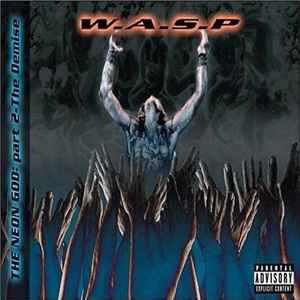 W.A.S.P. - The Neon God: Part 2 - The Demise album cover