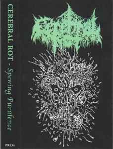 Cerebral Rot - Spewing Purulence