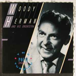 Woody Herman And His Orchestra - The Turning Point (1943 - 1944) Album-Cover