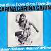 Carina* - I Love Disco / Walkman