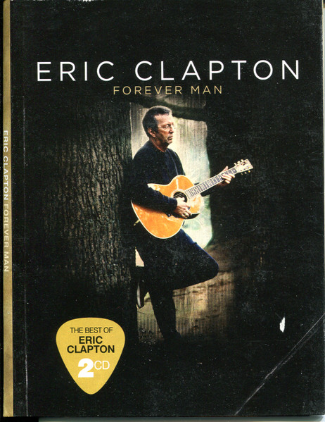 Eric Clapton – Forever Man (2015, CD) - Discogs