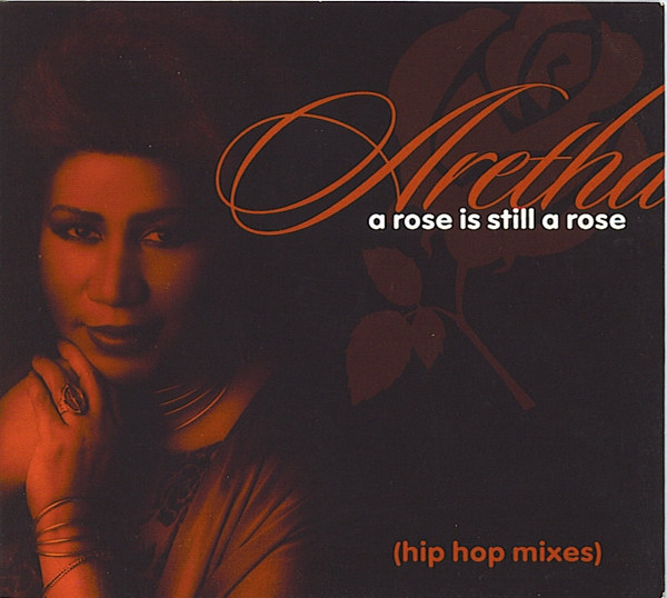 Aretha Franklin - A Rose Is Still A Rose | Releases | Discogs