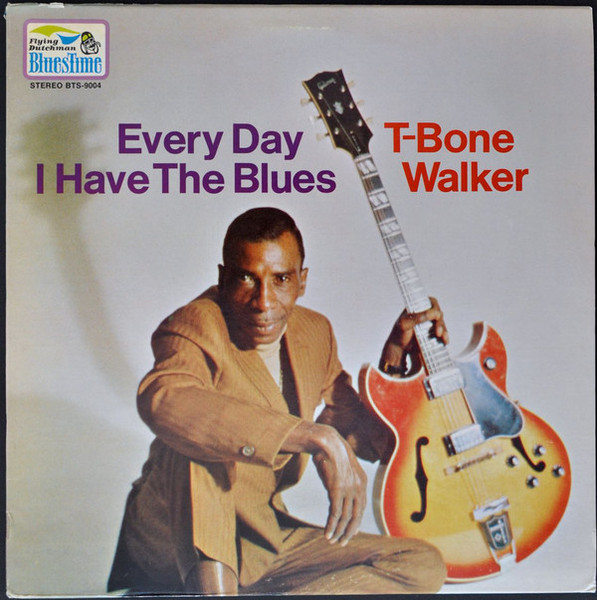 T-Bone Walker – Every Day I Have The Blues (1969, Vinyl) - Discogs