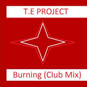 T.E Project - Burning (Club Mix)  album cover