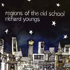 Regions Of The Old School - Richard Youngs