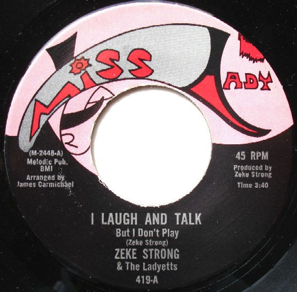 Zeke Strong & The Ladyetts – I Laugh And Talk But I Don't Play