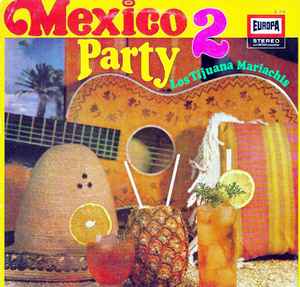Los Tijuana Mariachis - Mexico Party 2 album cover