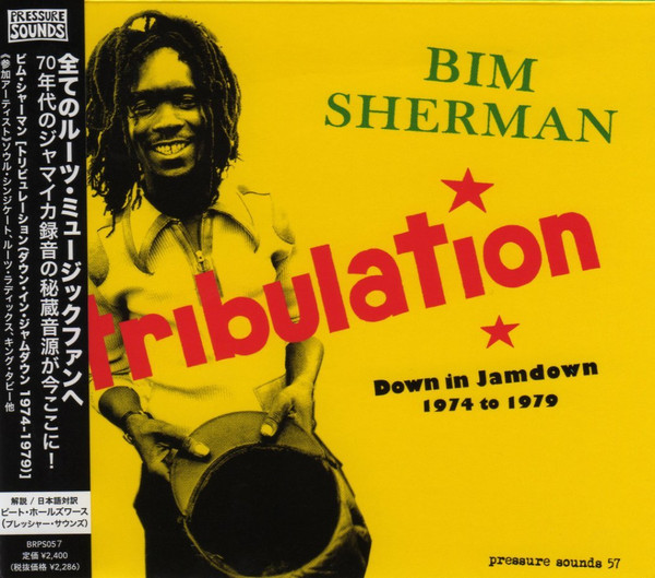 Bim Sherman – Tribulation - Down In Jamdown 1974 To 1979 (2007