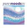 Various - Pure Moods IV