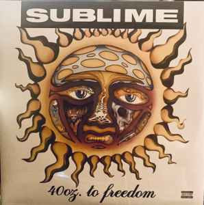 Sublime – 40oz. To Freedom (2021, Vinyl) - Discogs