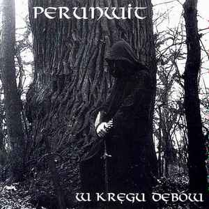 Perunwit - W Kręgu Dębów album cover