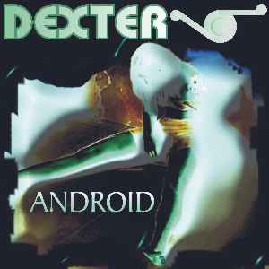 Dexter (2) - Android EP album cover