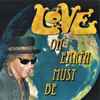 Love - On Earth Must Be