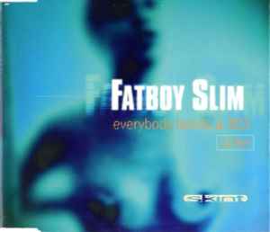 Fatboy Slim - Everybody Needs A 303