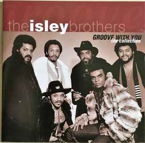 The Isley Brothers - Groove With You - The Collection album cover